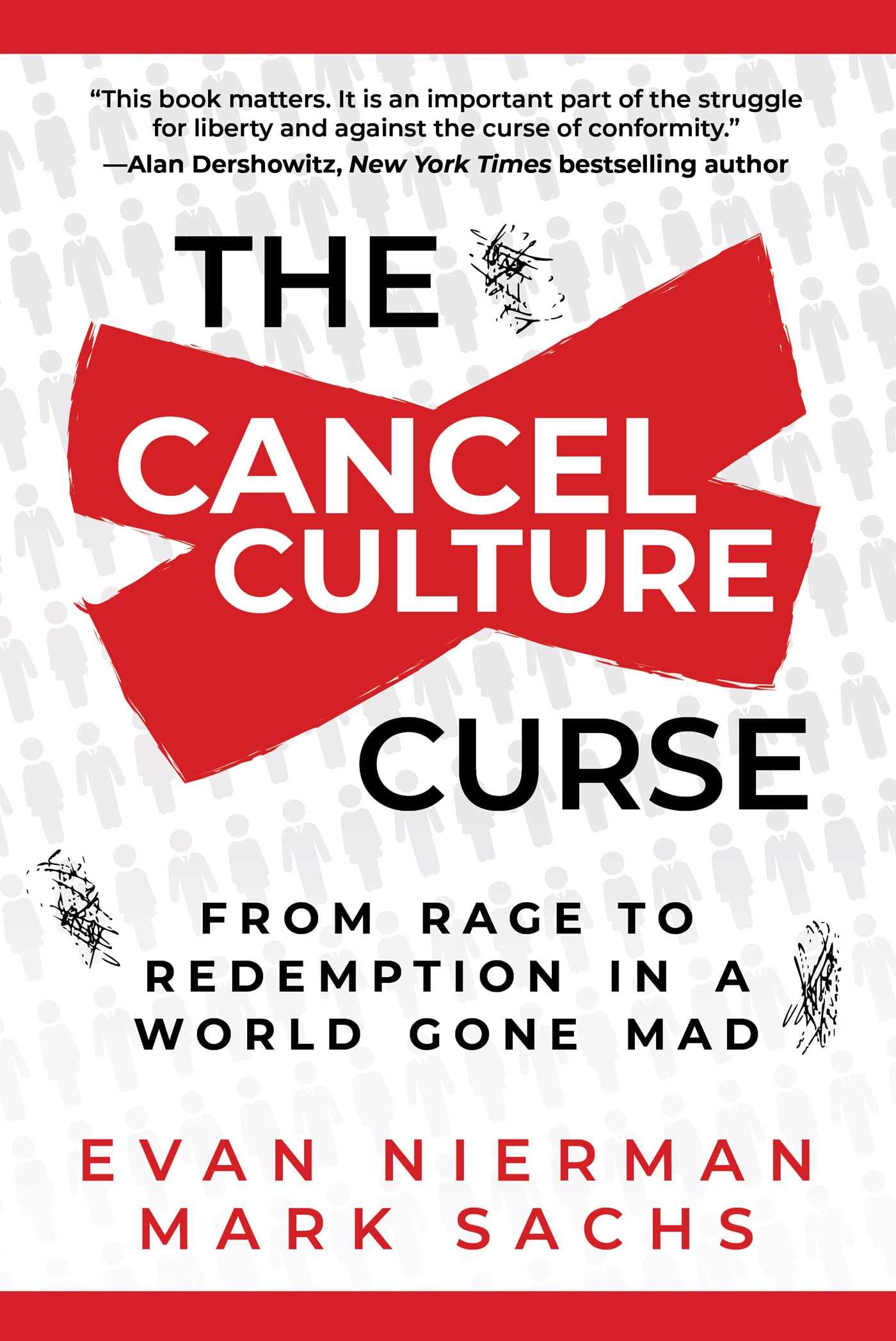 The Cancel Culture Curse: From Rage to Redemption in a World Gone Mad Social Sciences