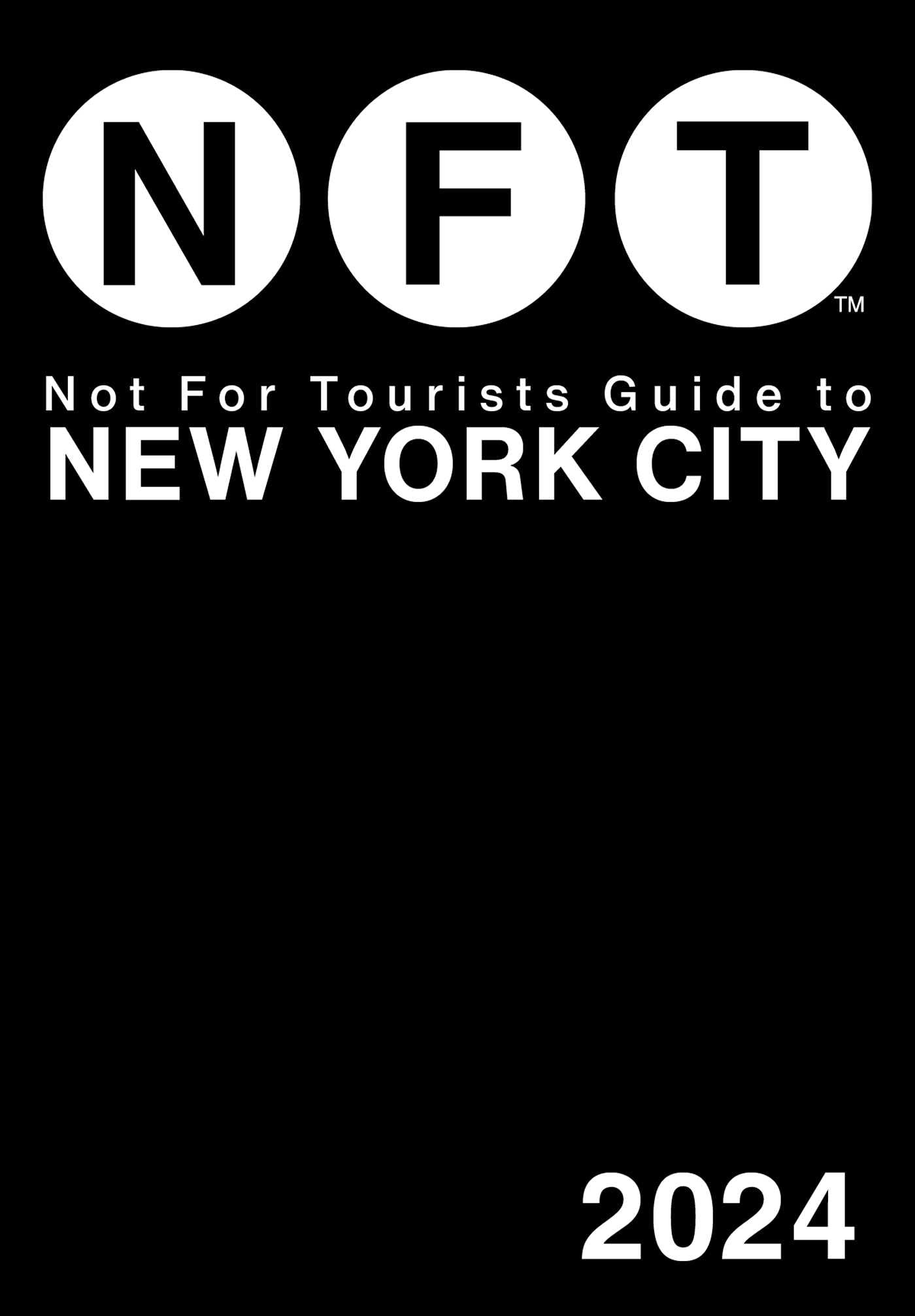 Not for Tourists Guide to New York City 2024 Leisure, Home & Garden