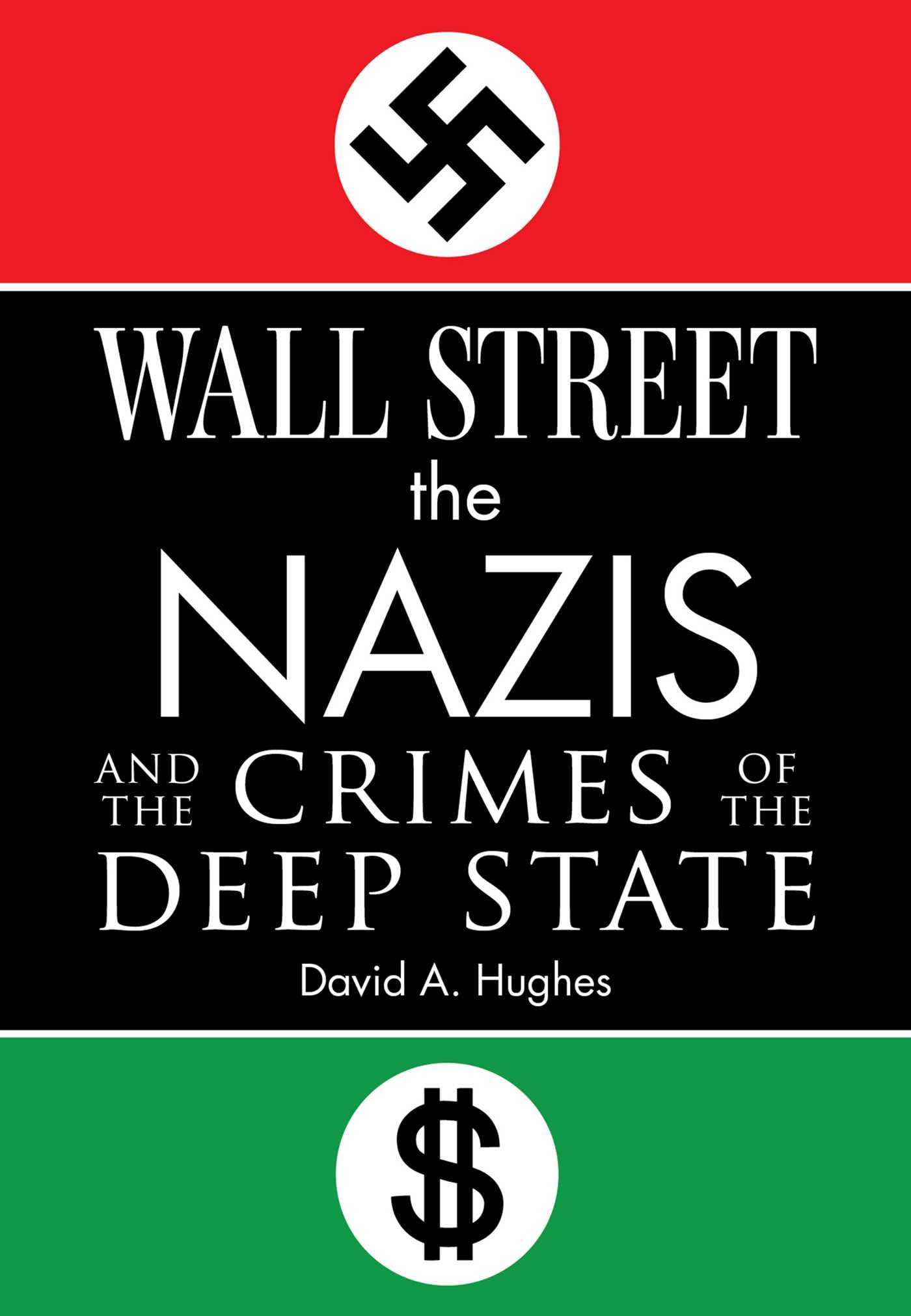 Wall Street, the Nazis, and the Crimes of the Deep State Business, Finance & Career