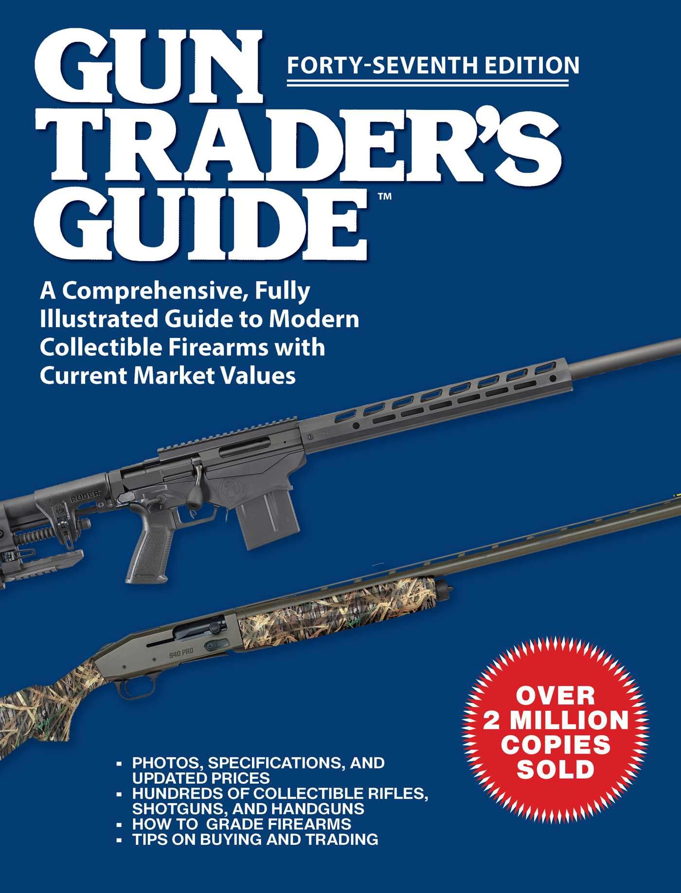 Gun Trader's Guide, Forty-Seventh Edition: A Comprehensive, Fully Illustrated Guide to Modern Collectible Firearms with Current Market Values Hobbies & Crafts
