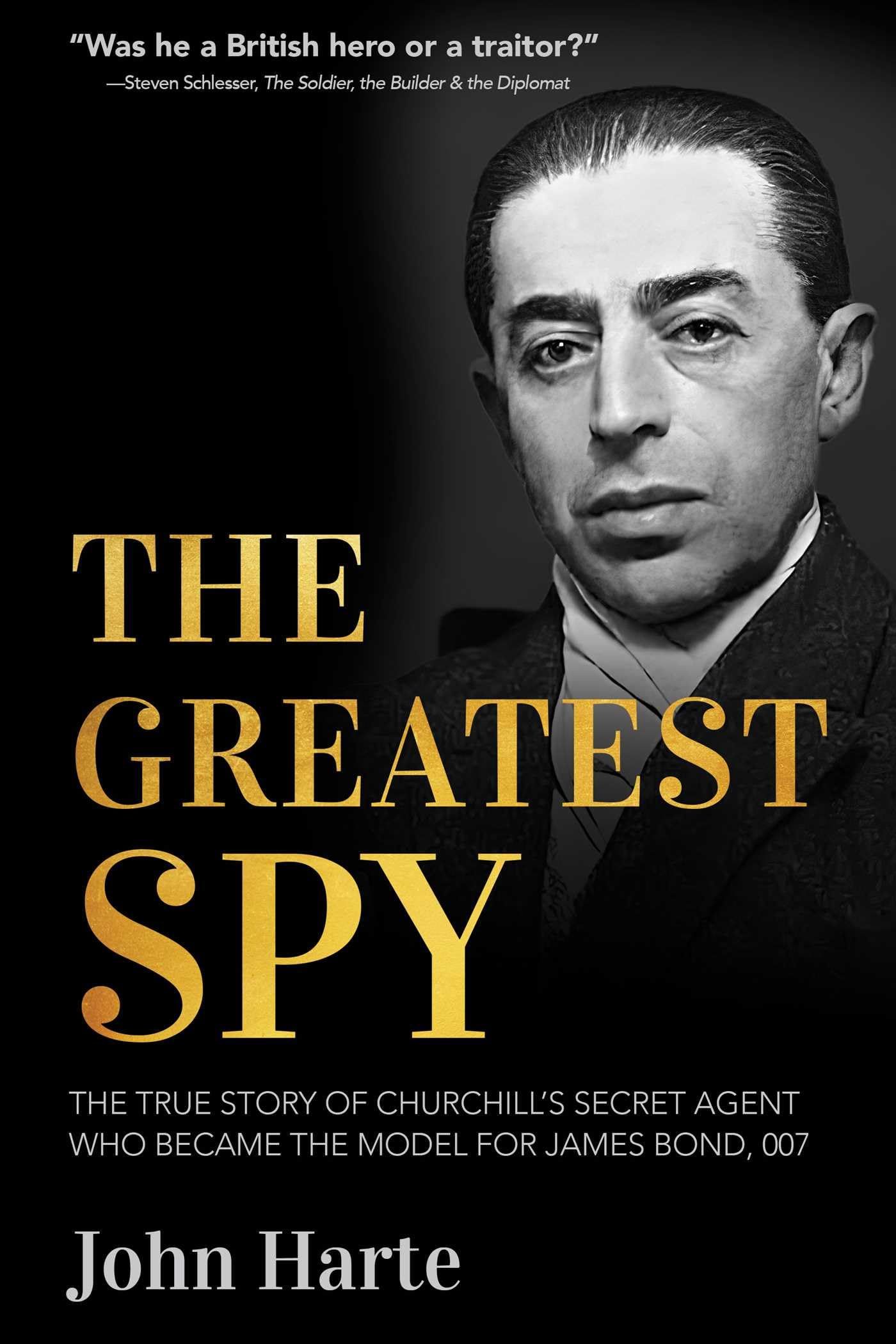 The Greatest Spy: The True Story of Churchill's Secret Agent Who Became the Model for James Bond, 007 Memories