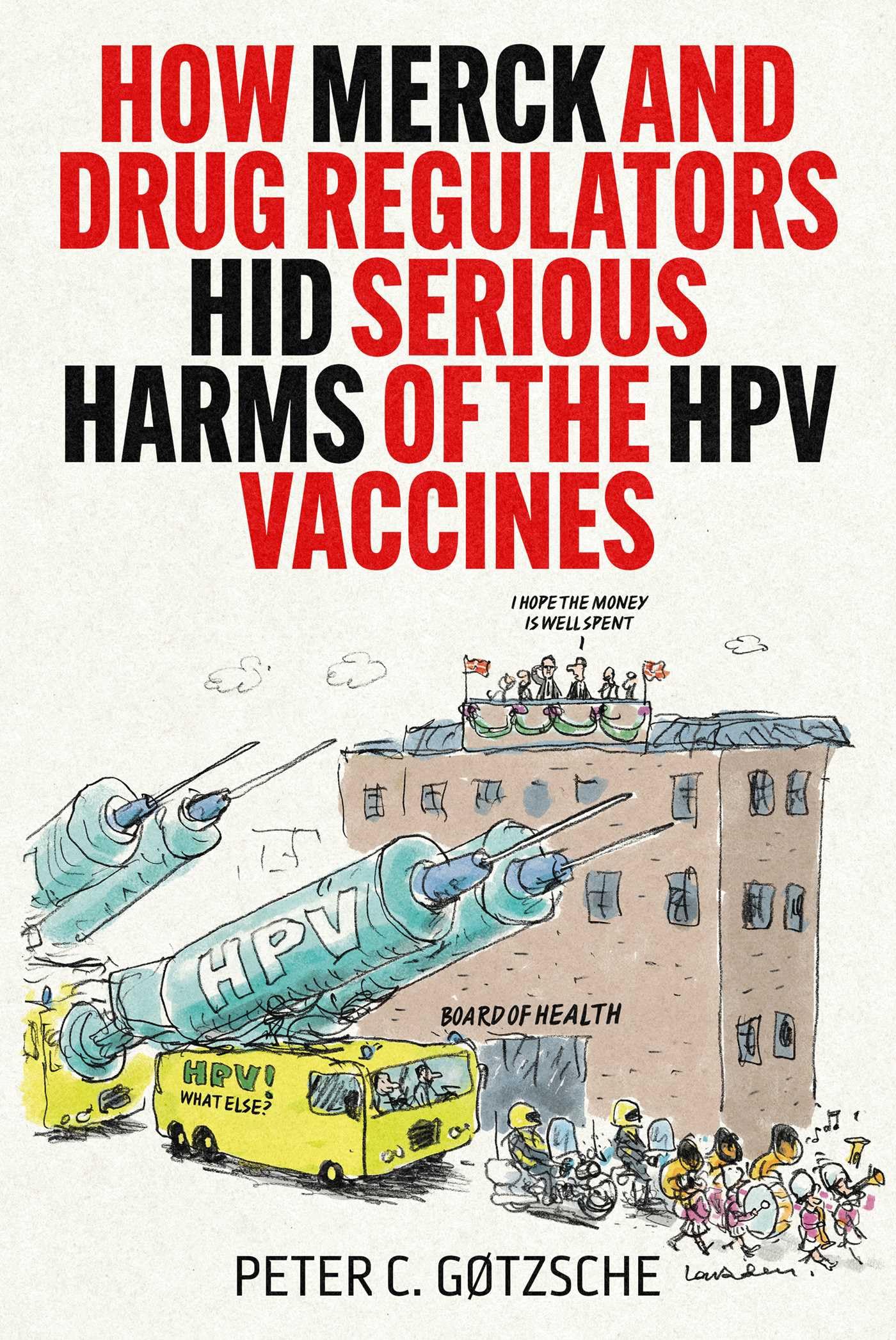 How Merck and Drug Regulators Hid Serious Harms of the Hpv Vaccines Medicine