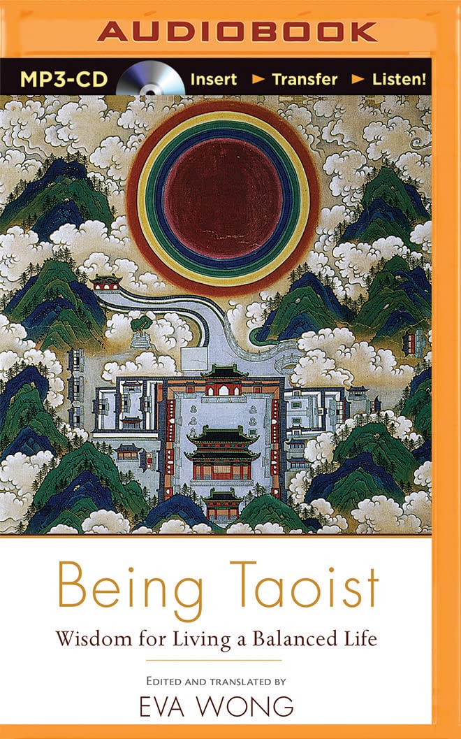 Being Taoist: Wisdom for Living a Balanced Life Philosophy
