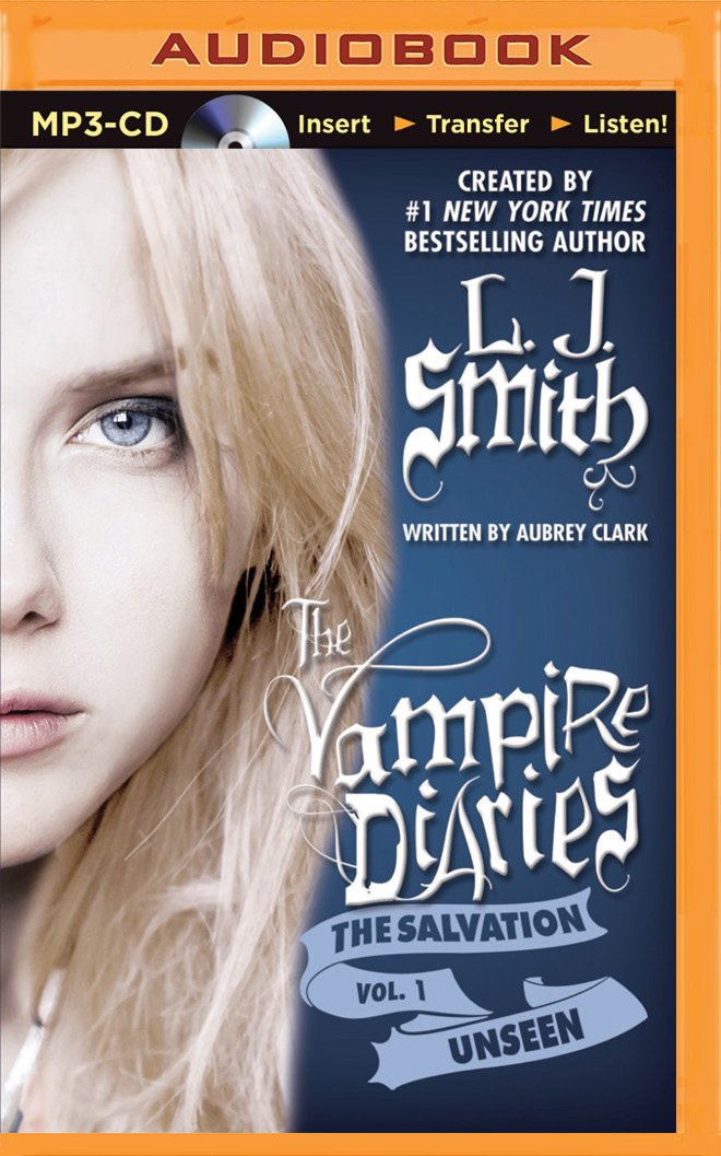 Unseen (The Vampire Diaries: The Salvation) book
