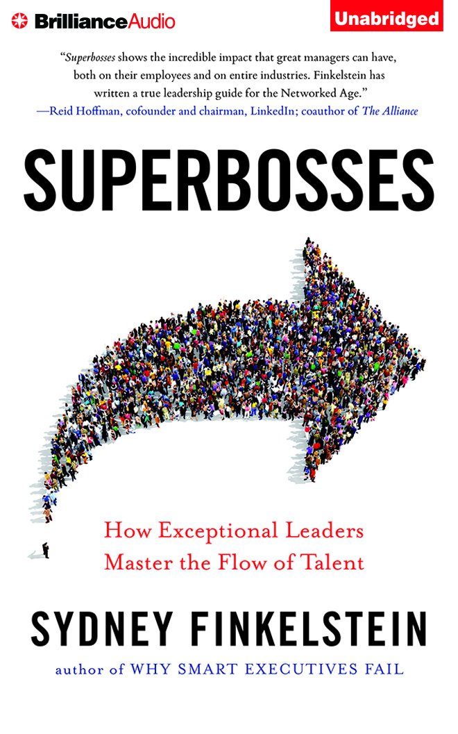 Superbosses: How Exceptional Leaders Master the Flow of Talent Business, Finance & Career
