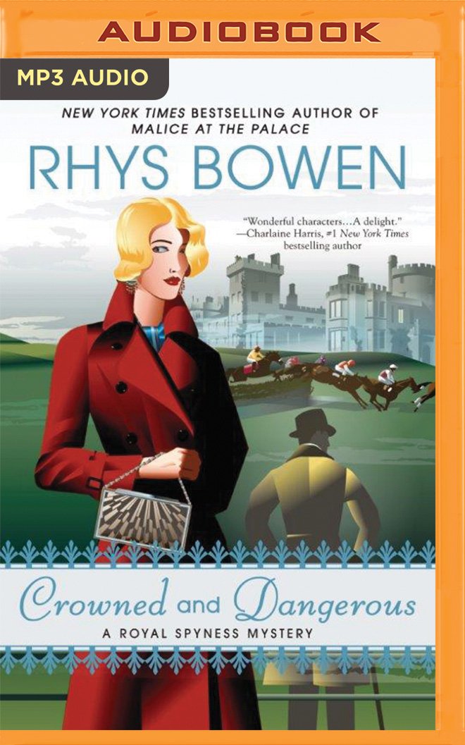 Crowned and Dangerous (Royal Spyness Mystery) Historical Fiction