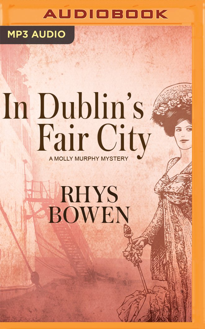 In Dublin's Fair City (Molly Murphy Mysteries, Band 6) Historical Fiction