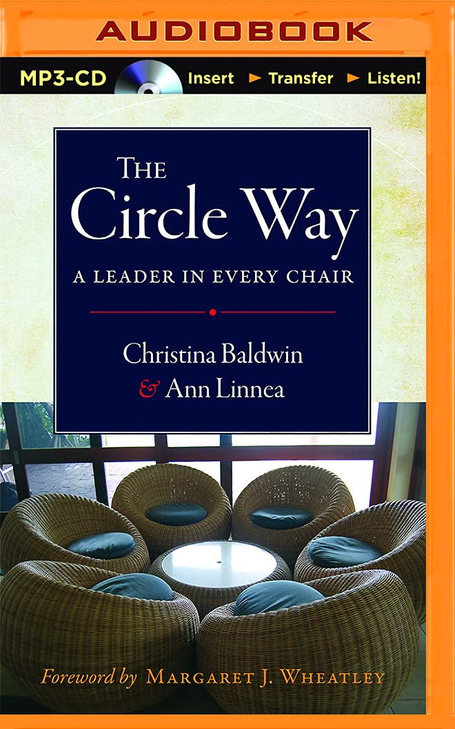 The Circle Way: A Leader in Every Chair Business, Finance & Career