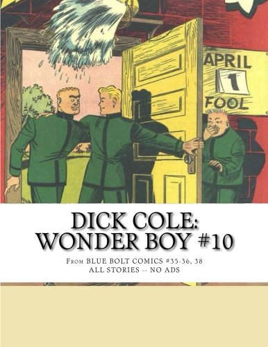 Dick Cole: Wonder Boy #10: From Blue Bolt Comics #35-36, 38 --- All Stories - No Ads Manga
