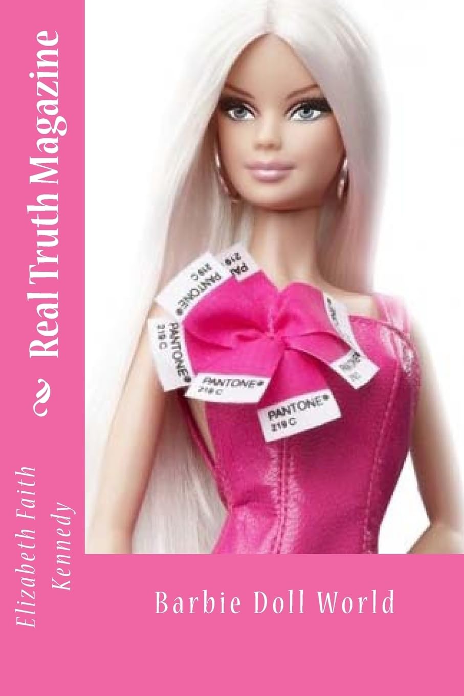 Real Truth Magazine (Barbie World, Band 1) Novels & Short Stories