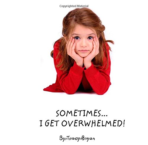 Sometimes...I Get Overwhelmed!! (Sometimes...I Feel & Do!, Band 4) Religion & Esotericism