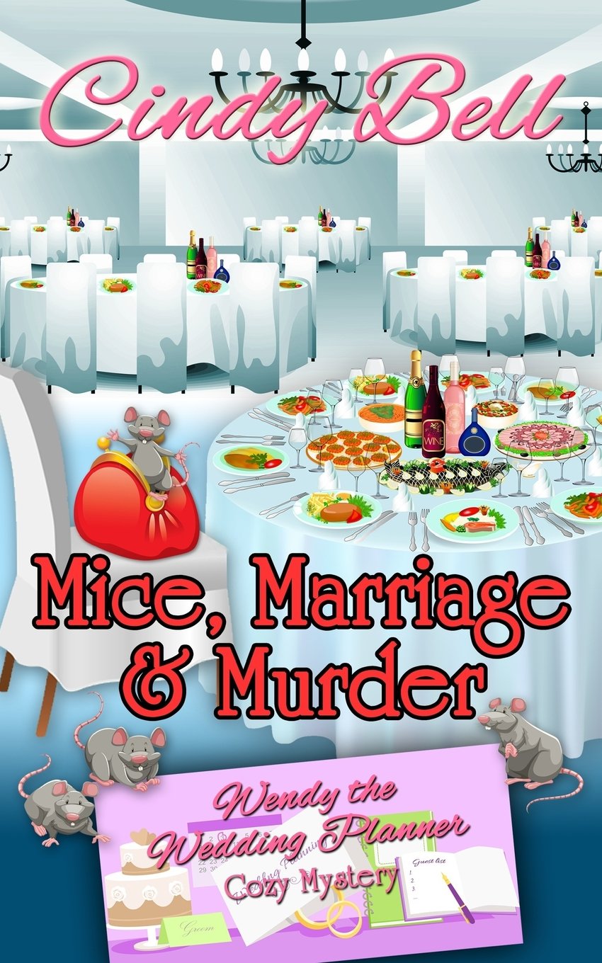 Mice, Marriage and Murder (Wendy the Wedding Planner, Band 4) Cosy Mystery & Humour