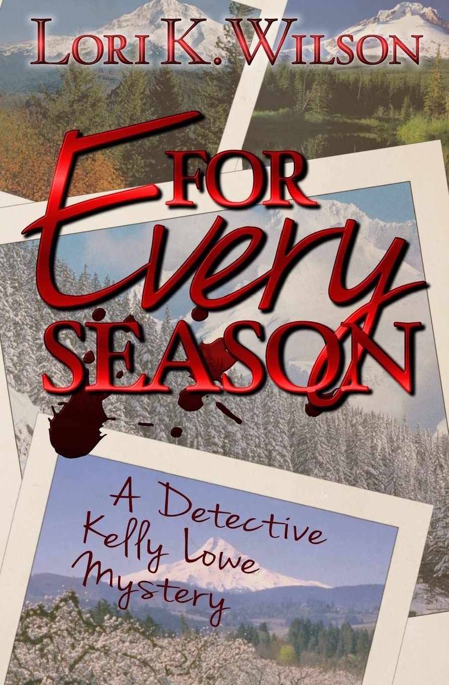 For Every Season (Detective Kelly Lowe Series, Band 2) Detective & CSI