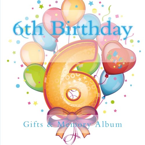 6th Birthday Gifts: & Memory Album Books
