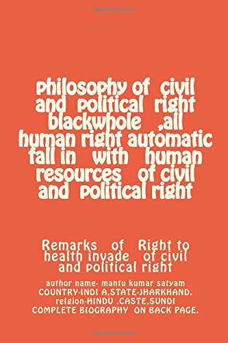 philosophy of civil and political right blackwhole ,all human right automatic fall in with human resources of civil and political right: ... health invade of civil and political right Politics & History