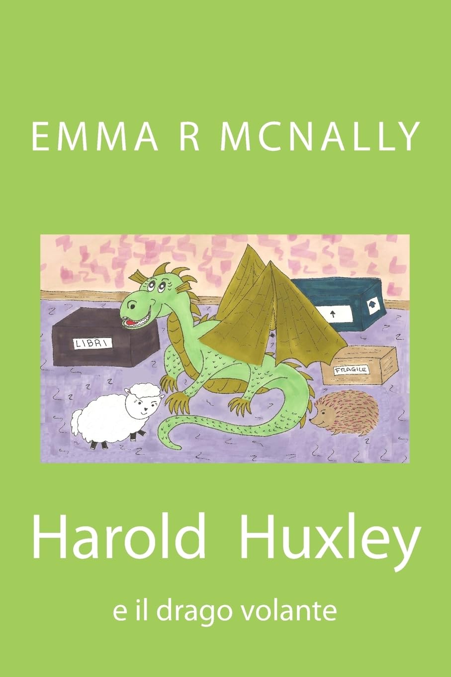 Harold Huxley e il drago volante (Le avventure di Harold Huxley, Band 2) Foreign Languages ​​& Dictionaries