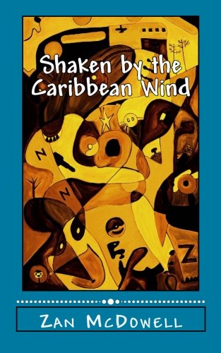 Shaken by the Caribbean Wind: A Novel Contemporary literature