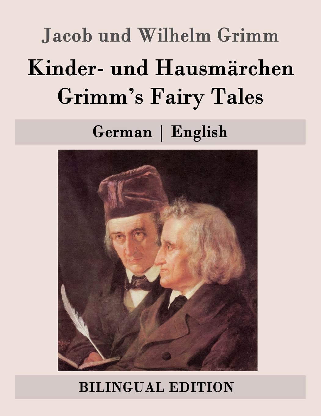 Kinder- und Hausmärchen / Grimm's Fairy Tales: German | English (Bilingual Edition) Fairy Tales & Legends