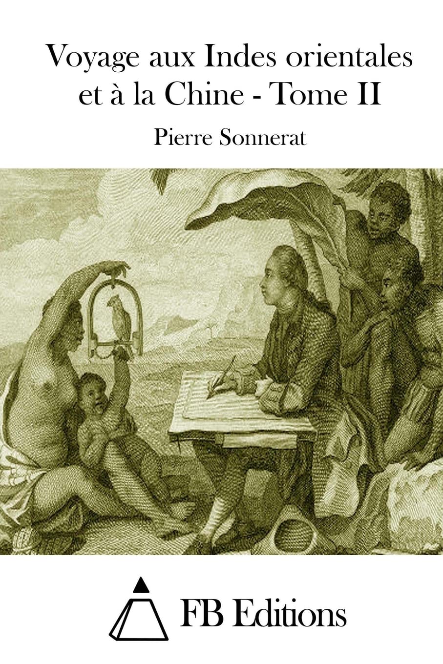 Voyage aux Indes orientales et à la Chine - Tome II book