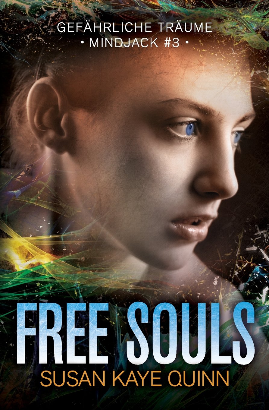 Free Souls - Gefährliche Träume (Mindjack #3) Action & Adventure