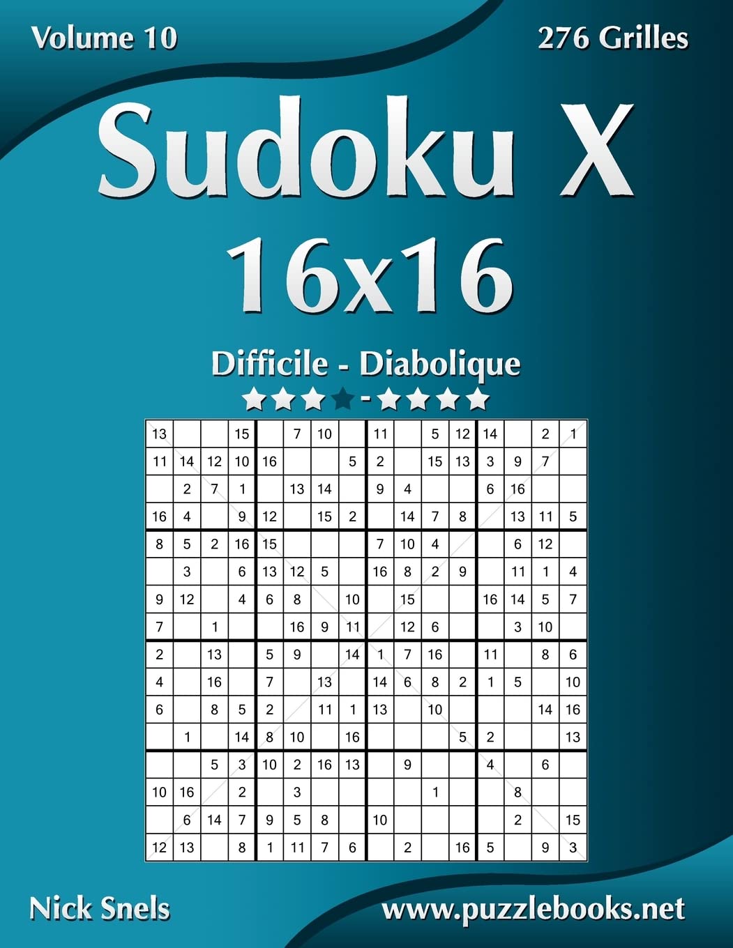 Sudoku X 16x16 - Difficile à Diabolique - Volume 10 - 276 Grilles book