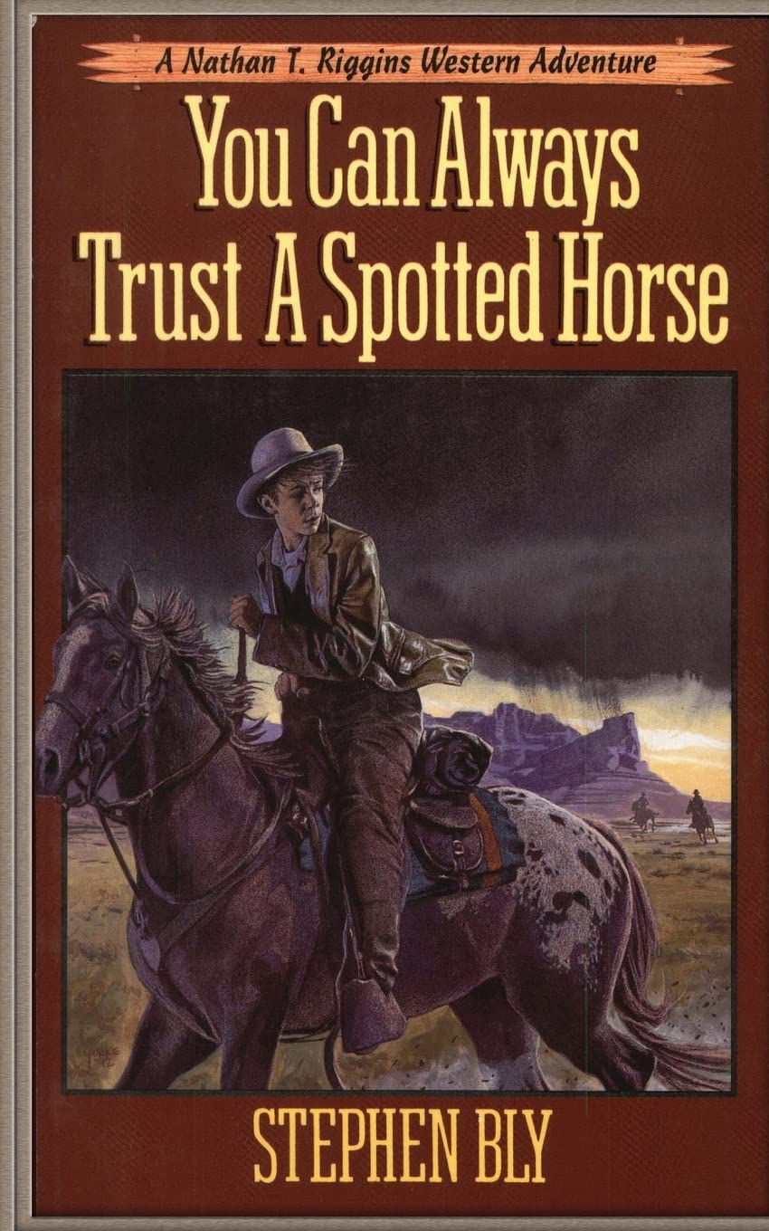 You Can Always Trust a Spotted Horse (Nathan T. Riggins Western Adventure, Band 3) Historical Fiction