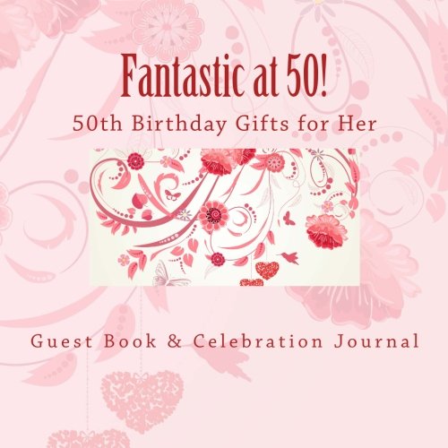 Fantastic at 50!: 50th Birthday Gifts for Her Books