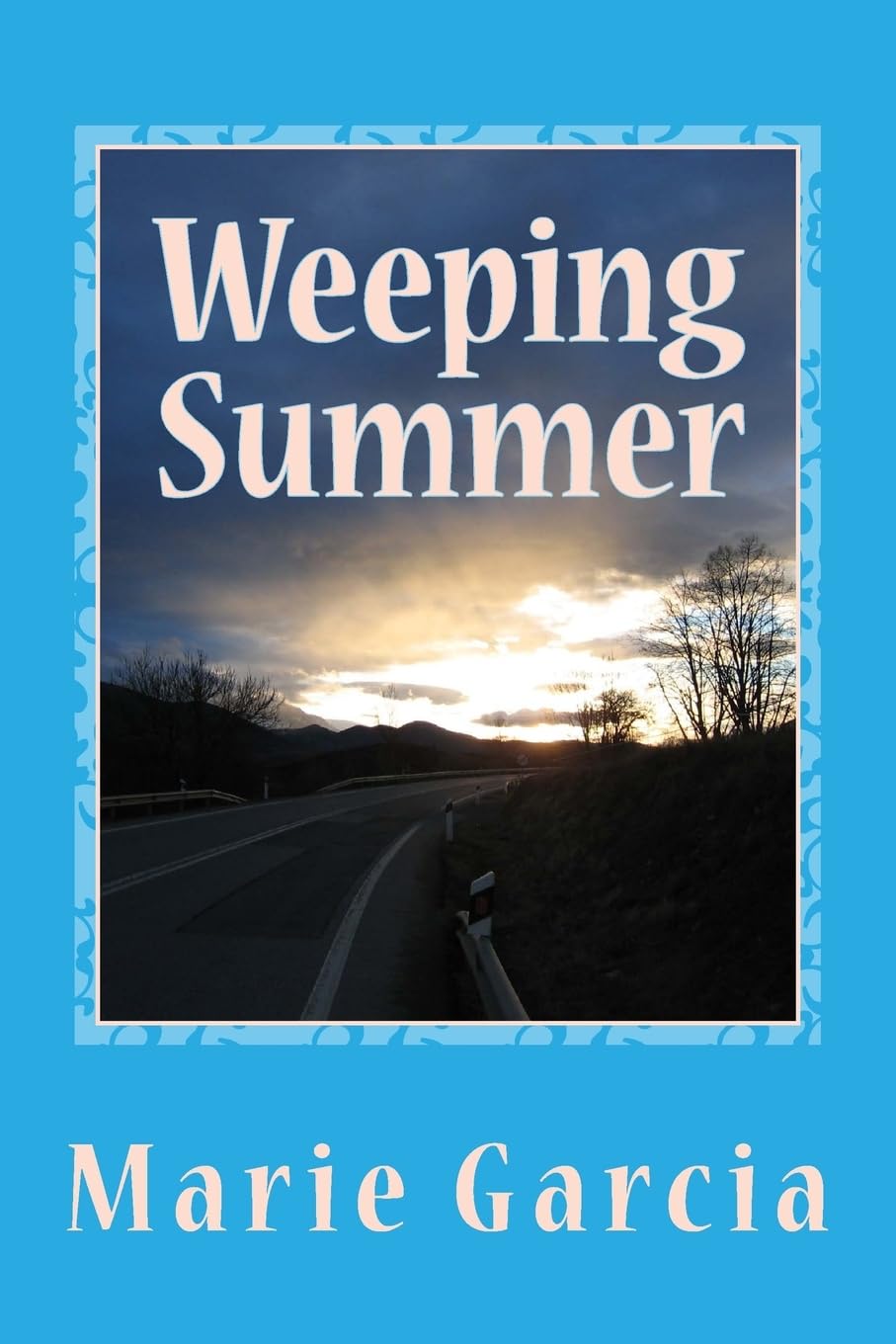 Weeping Summer: a poetry collection Contemporary literature