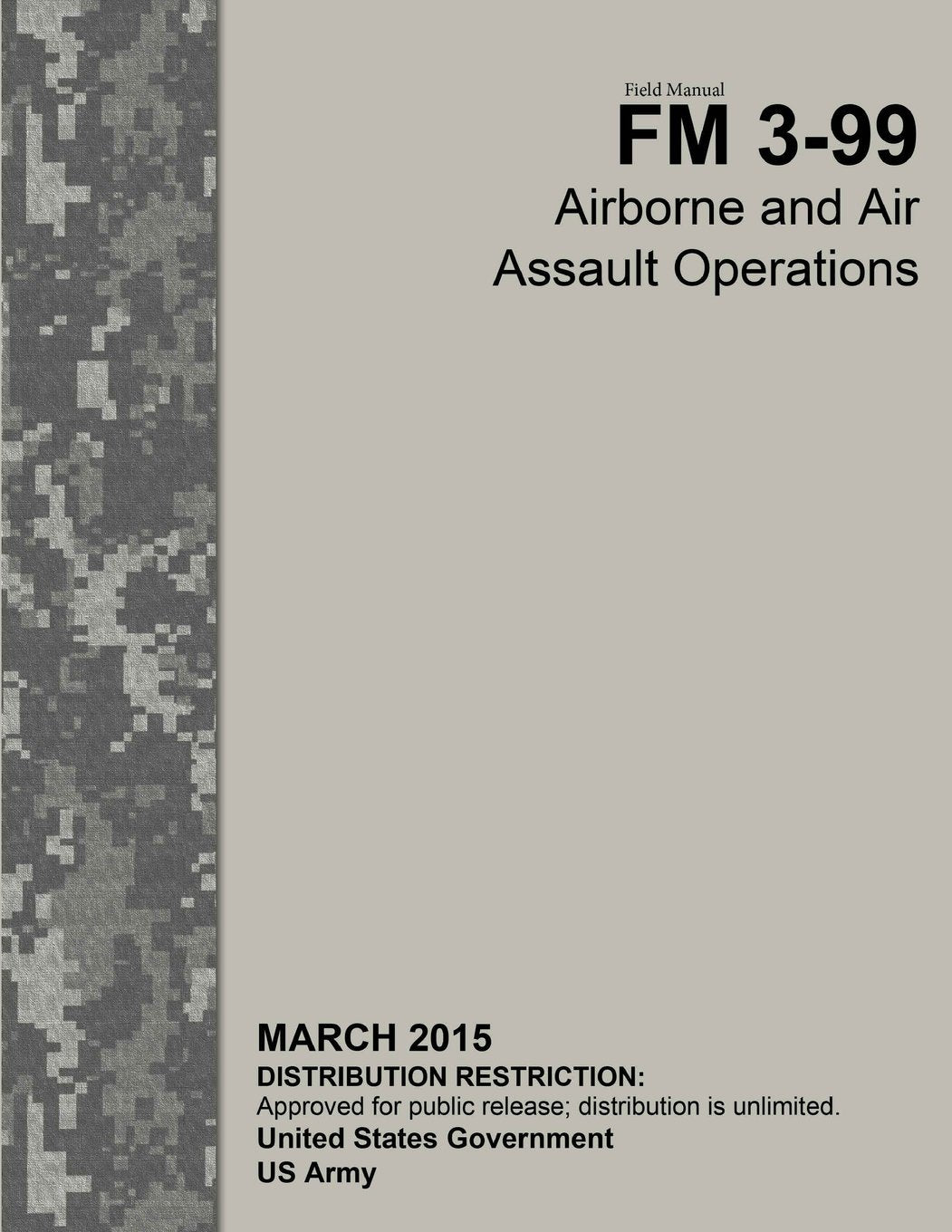 Field Manual FM 3-99 Airborne and Air Assault Operations March 2015 Books