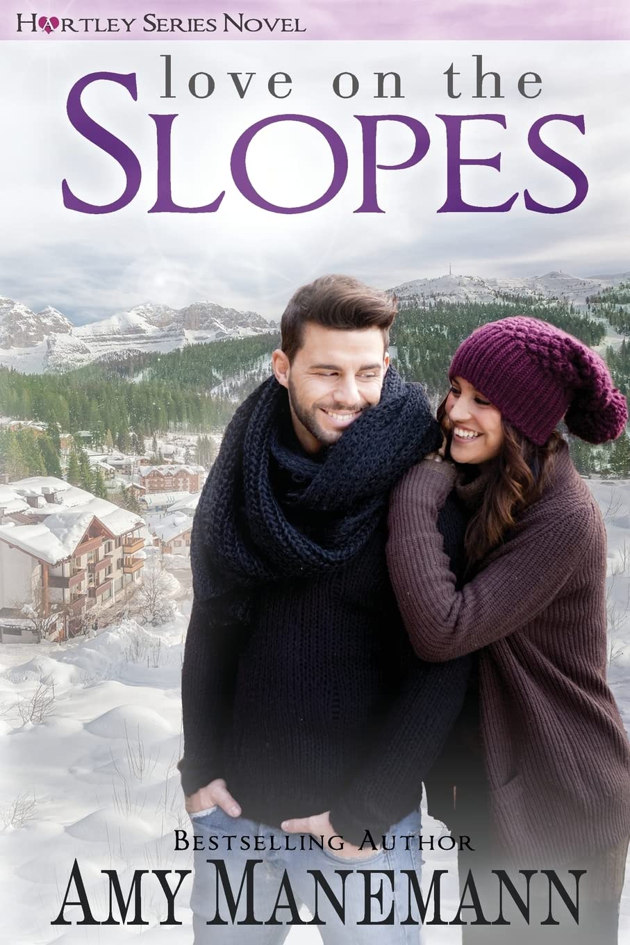 Love on the Slopes (Hartley Series, Band 1) Partnership & Love
