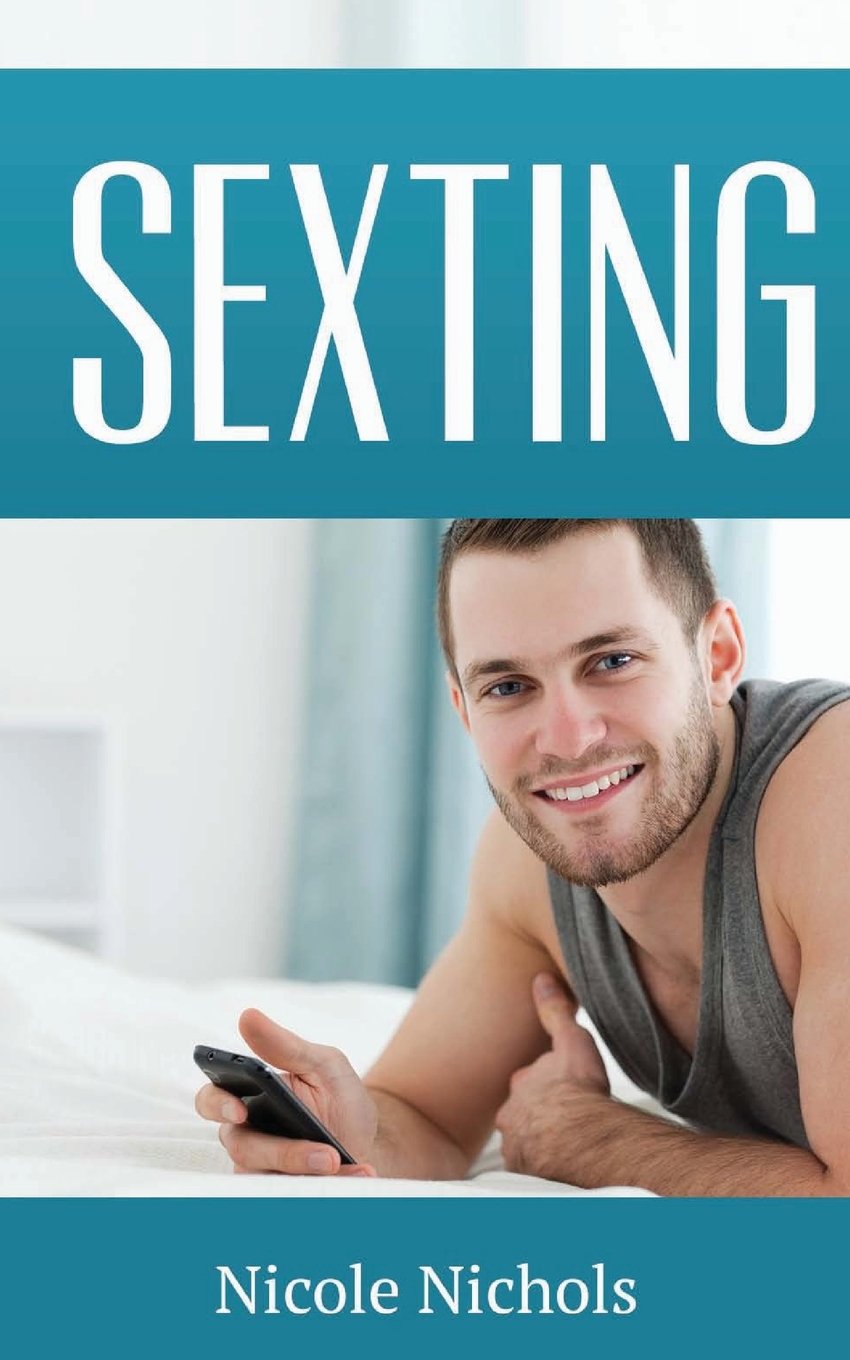 Sexting: Use Texting to Attract Romantic Love and Get the Guy of Your Dreams Education