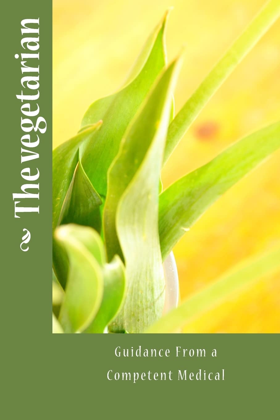 The vegetarian: Guidance From a Competent Medical Mathematics