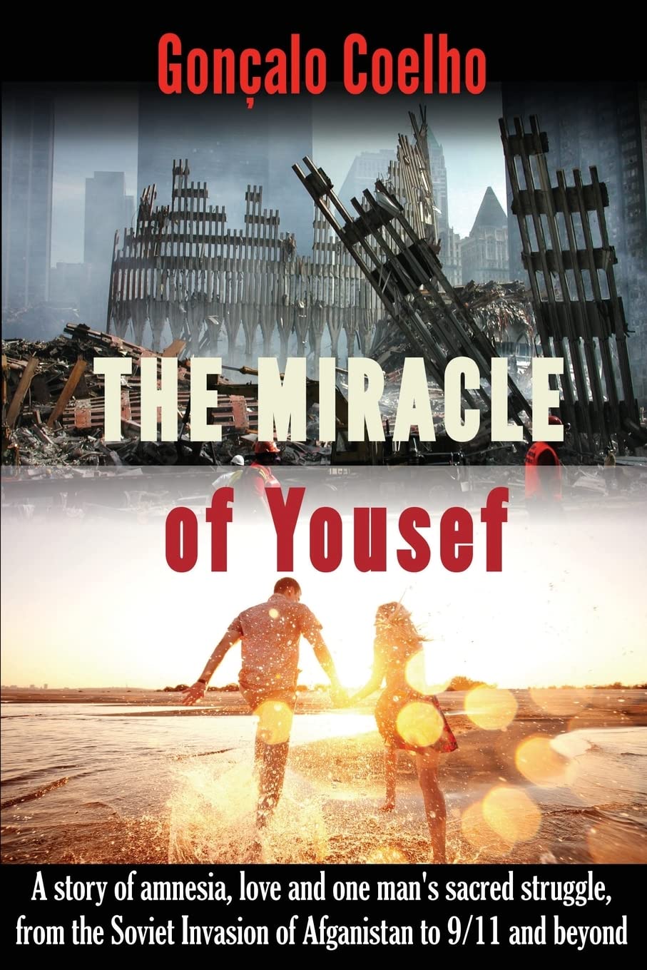 The Miracle of Yousef: A romantic historical novel about amnesia, love and one man's sacred struggle Historical Fiction
