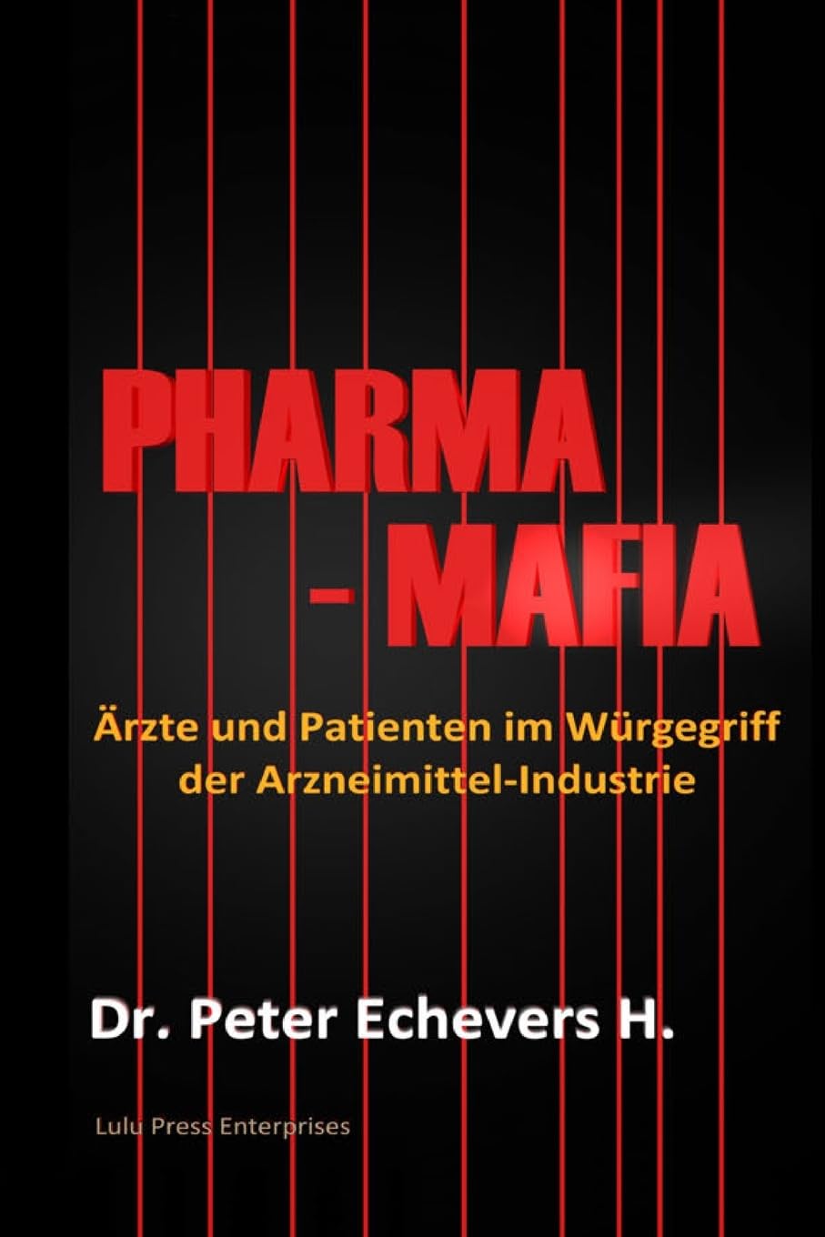 Pharma-Mafia: Ärzte und Patienten im Würgegriff der Arzneimittelindustrie Medicine