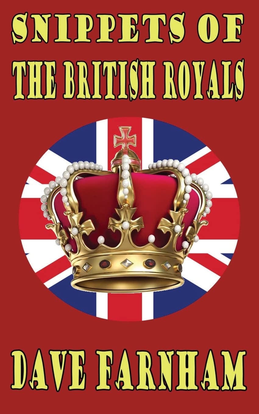 Snippets Of The British Royals Biographies & Memoirs