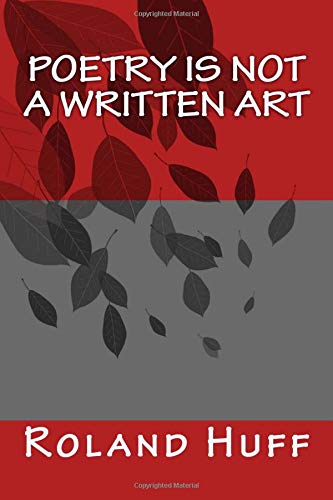 Poetry Is Not A Written Art Poetry