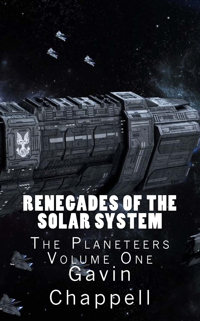 Renegades of the Solar System (The Planeteers, Band 1) Space Opera