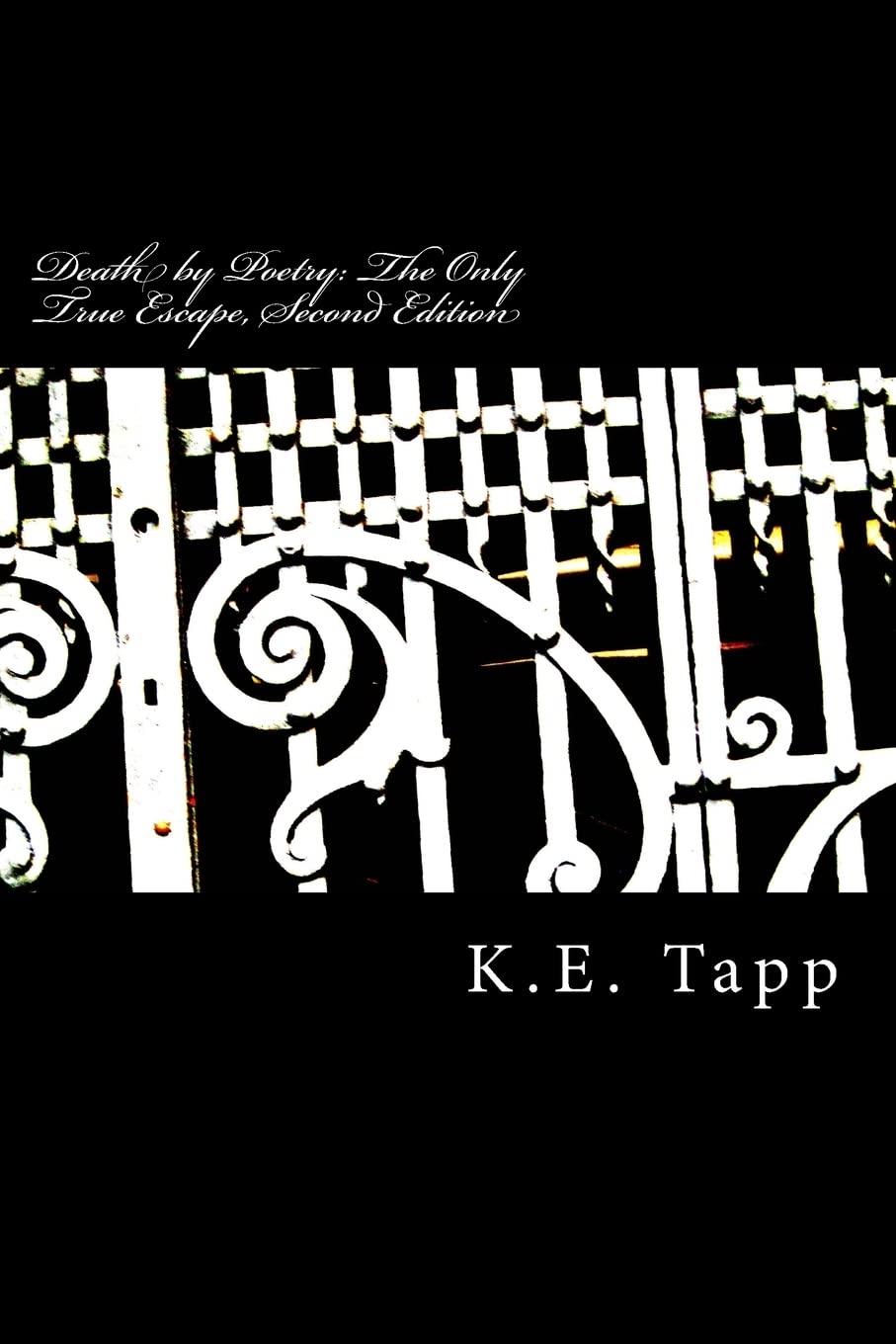 Death by Poetry: The Only True Escape, Second Edition Poetry
