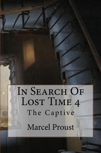 In Search Of Lost Time 4: The Captive Classics