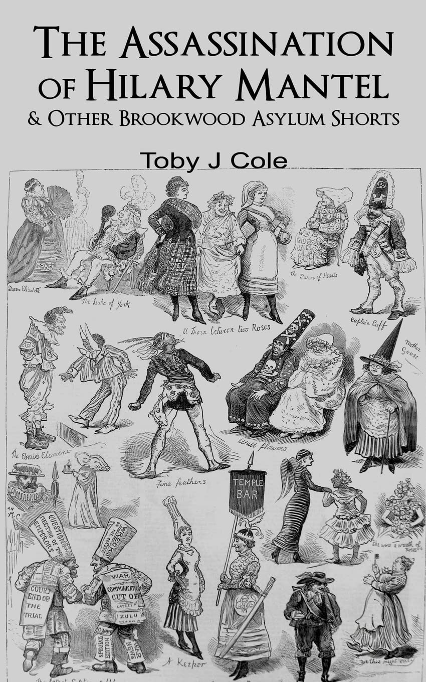 The Assassination Of Hilary Mantel and Other Brookwood Asylum Shorts Travel