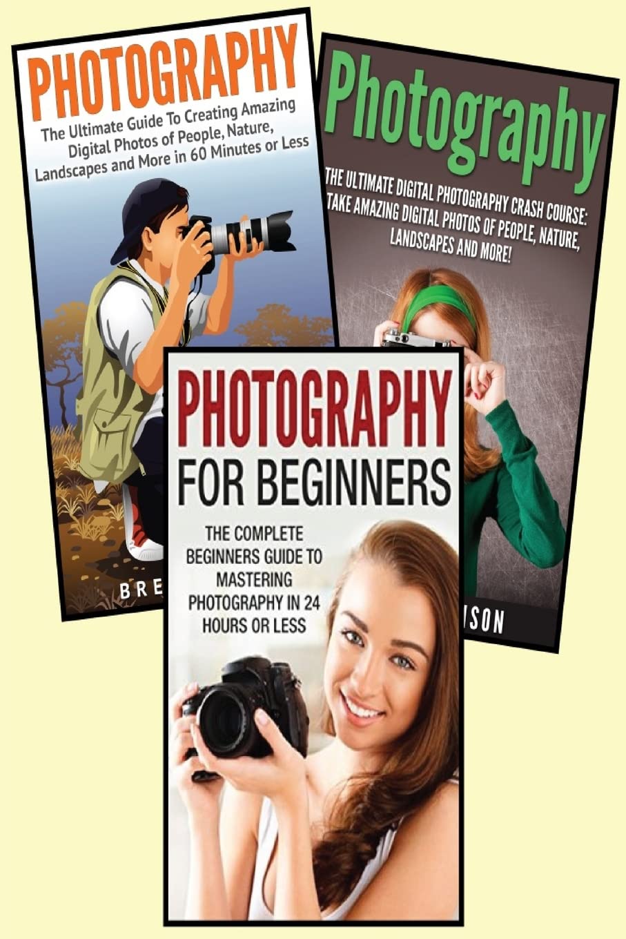 Photography for Beginners: 3 in 1 Masterclass Box Set: Book 1: Photography for Beginners + Book 2: Photography Hacks + Book 3: Photography book
