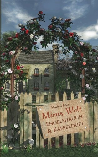 Miras Welt: Engelshauch und Kaffeeduft (Die Frauen des Lindenhauses) Personalities