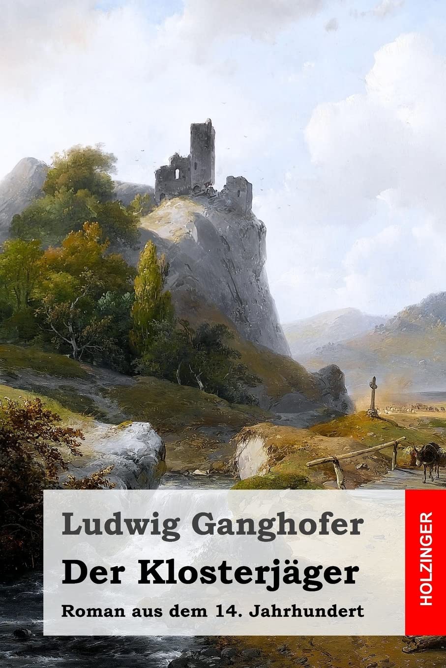 Der Klosterjäger: Roman aus dem 14. Jahrhundert Classics