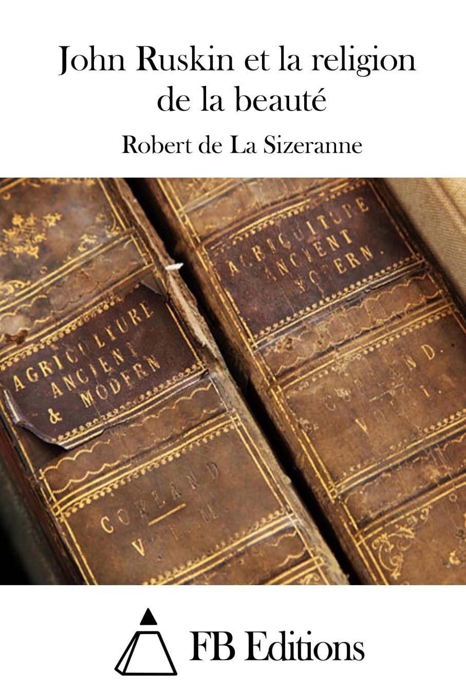 John Ruskin et la religion de la beauté book