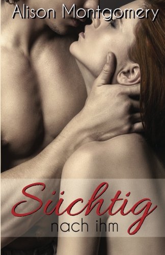 Süchtig nach ihm (Ava & Jayden, Band 1) Contemporary Romance