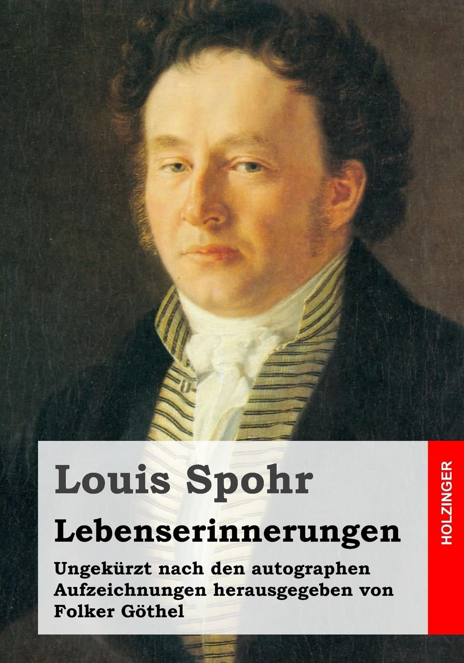 Lebenserinnerungen: Ungekürzt nach den autographen Aufzeichnungen Classics