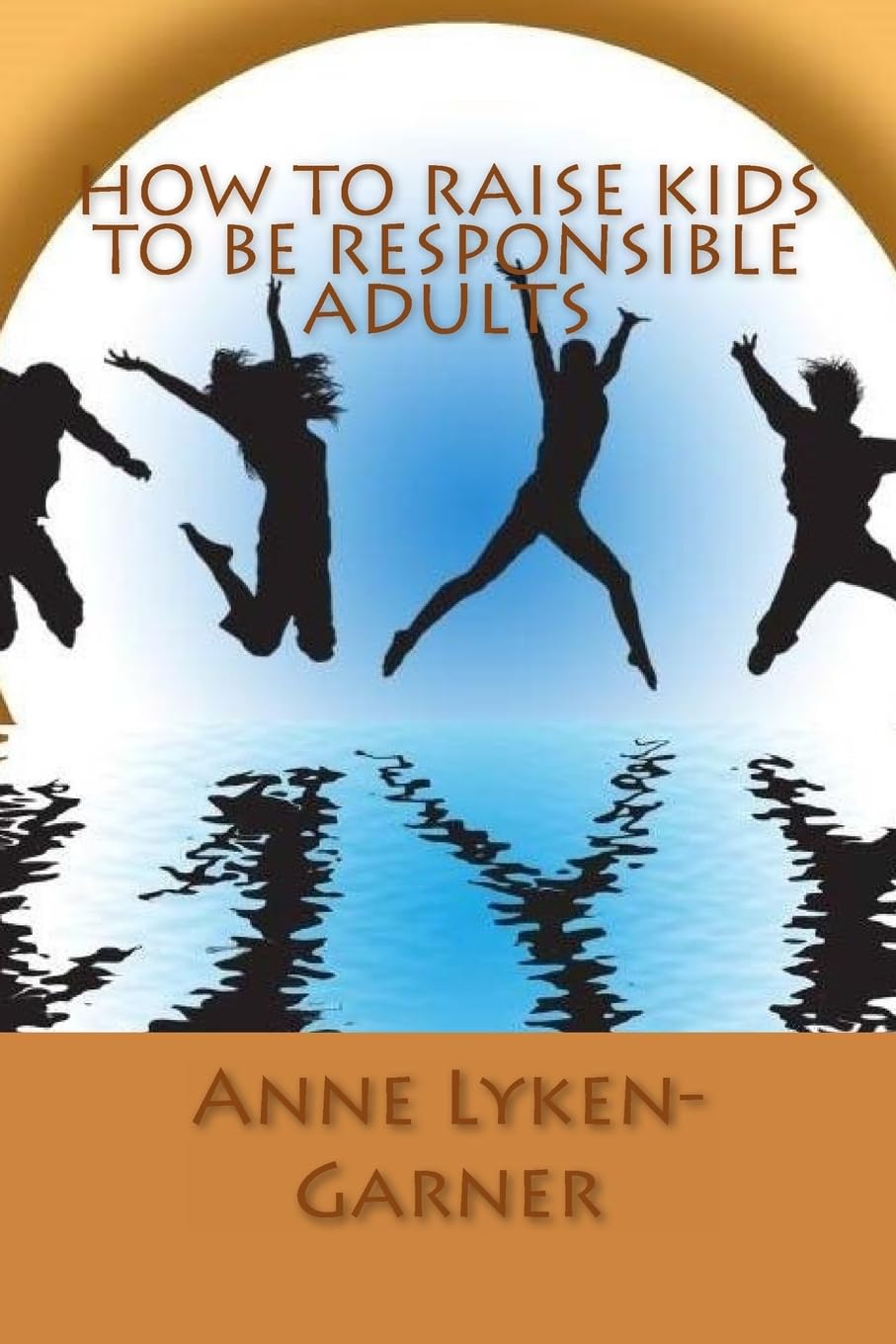 How To Raise Kids To Be Responsible Adults Parents & Children
