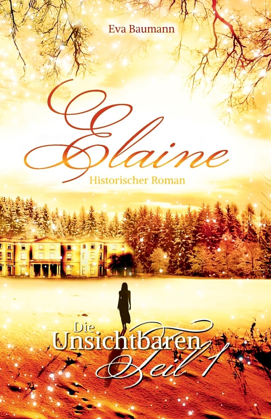 Die Unsichtbaren: Band 1: Elaine Historical Fiction