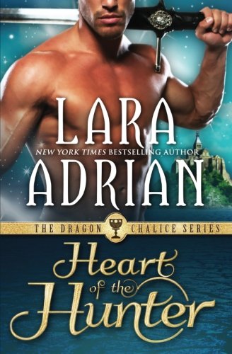 Heart of the Hunter (Dragon Chalice, Band 1) Historical Fiction