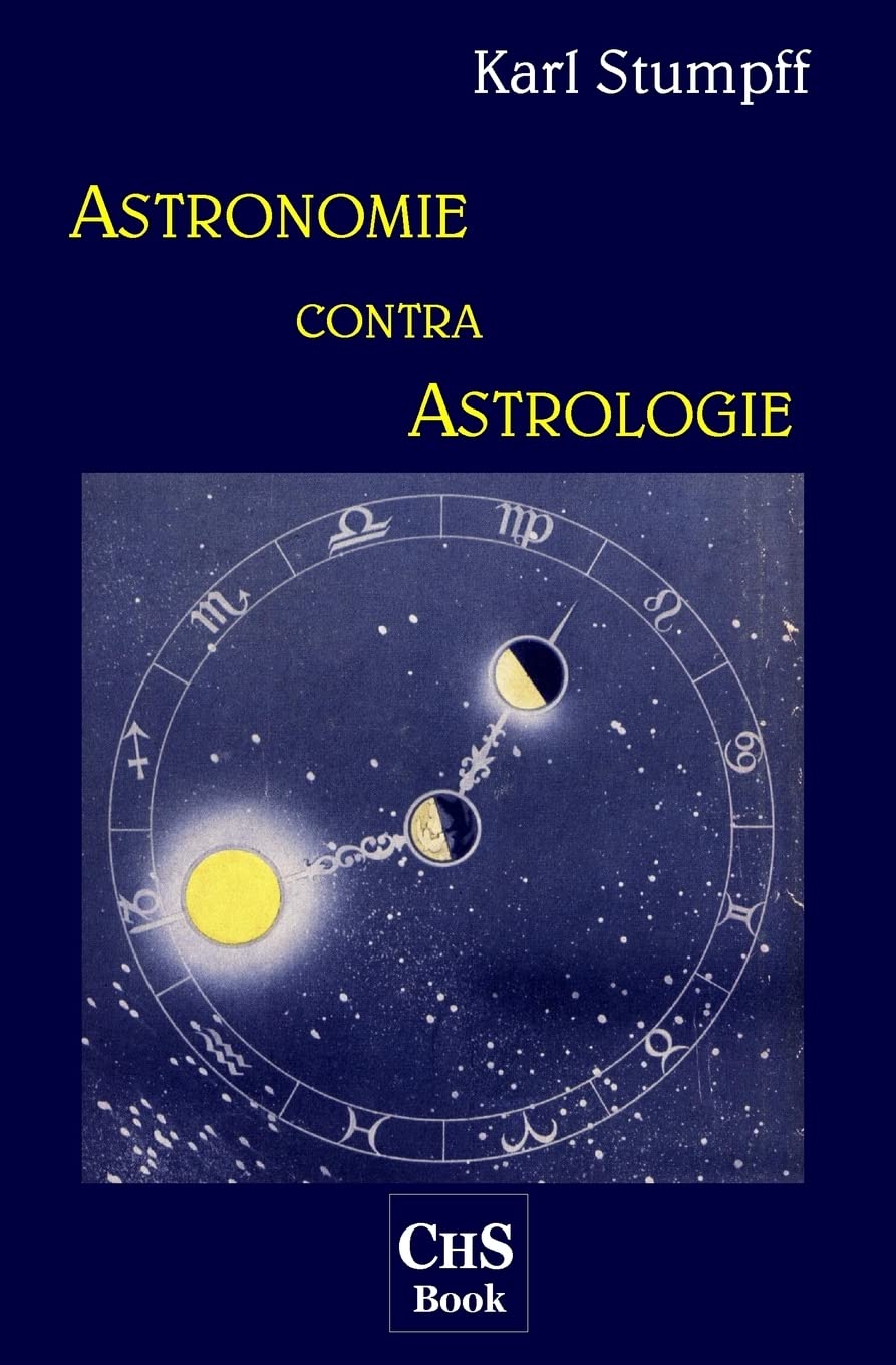 Astronomie contra Astrologie: Eine naturwissenschaftliche und erkenntnistheoretische Kritik der Sterndeutekunst book